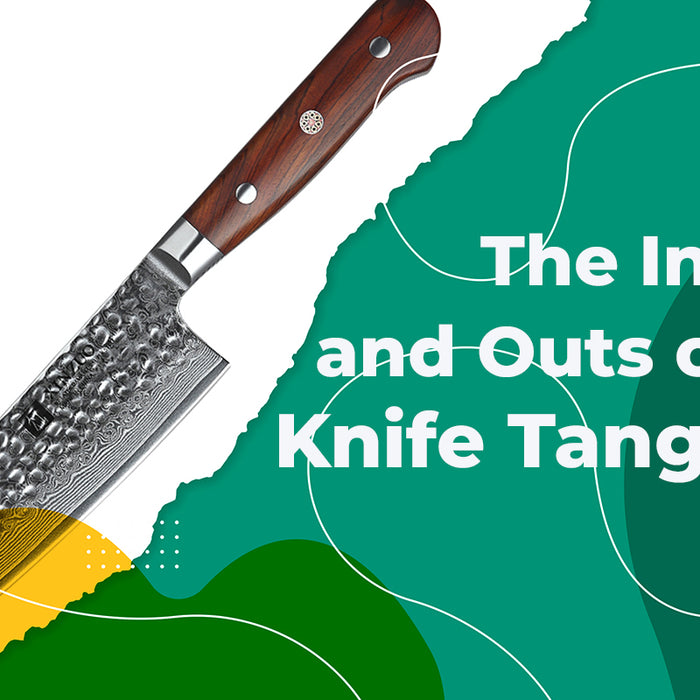 The Ins and Outs of Knife Tangs